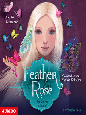 cover image of Feather & Rose. Ein Sturm zieht auf